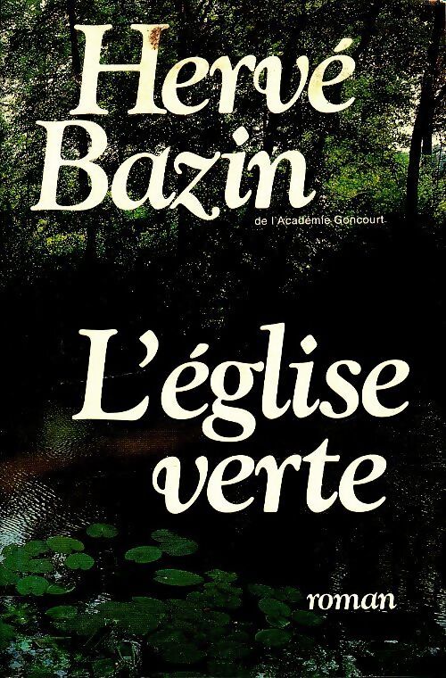 L'église verte - Hervé Bazin - Livre