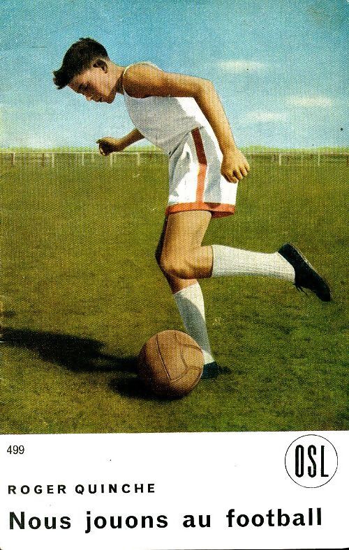 Nous jouons au football - Roger Quinche - Livre