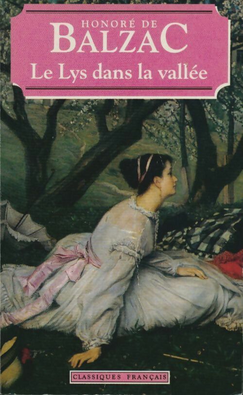 Le lys dans la vallée - Honoré De Balzac - Livre