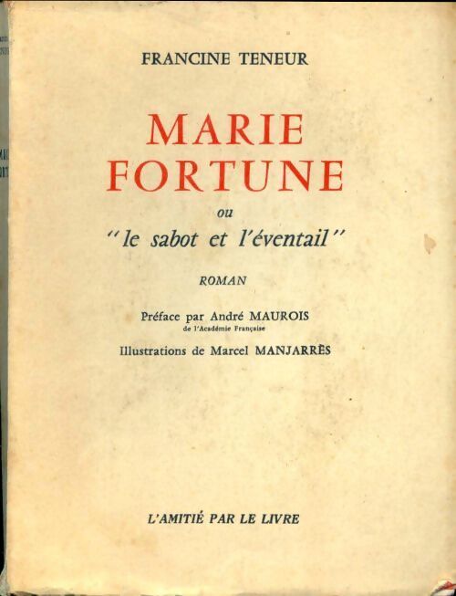 Marie fortune ou le sabot et l?éventail - Francine Teneur - Livre