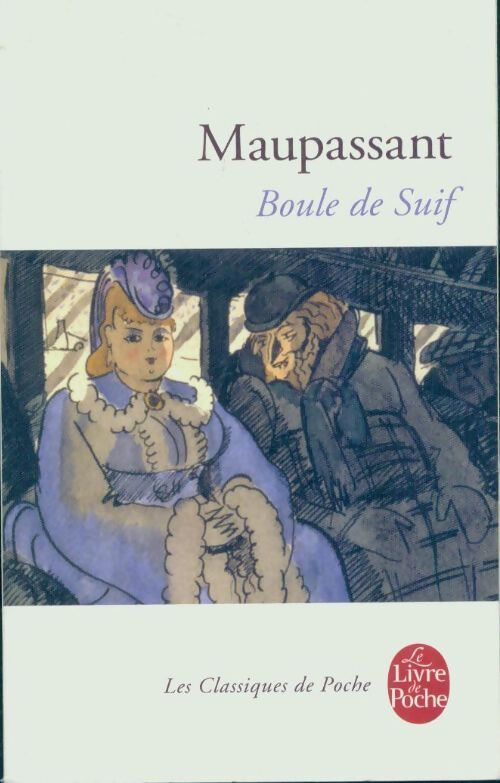 Boule de suif - Guy De Maupassant - Livre