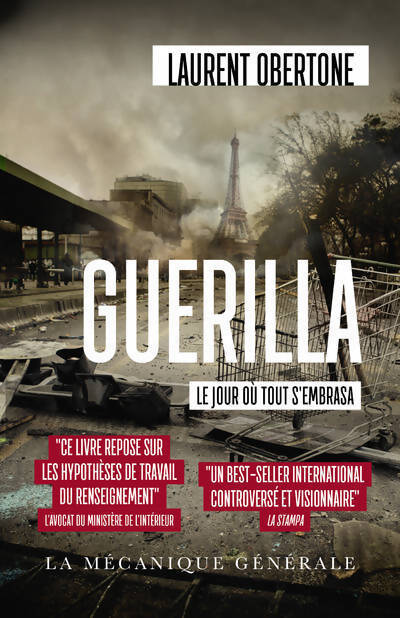 Guerilla Tome I : Le jour où tout s'embrasa - Laurent Obertone - Livre