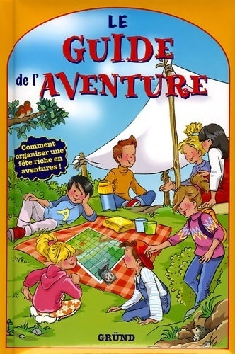 Le guide de l'aventure - Cécile Breffort - Livre