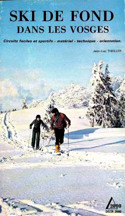 Ski de fond dans les Vosges - Jean Luc Theiller - Livre