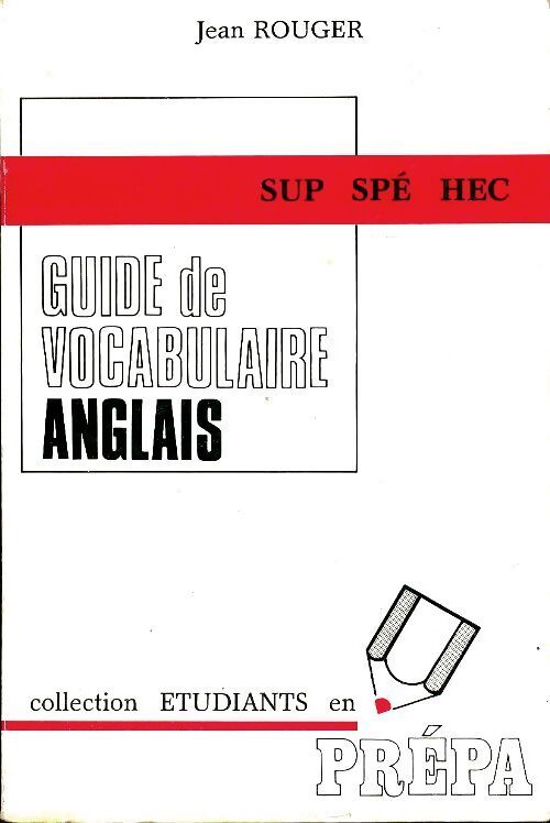 Guide de vocabulaire anglais - Jean Rouger - Livre