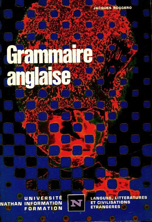 Grammaire anglaise - Jacques Roggero - Livre