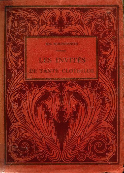 Les invites de tante Clothilde - Mrs Molesworth - Livre