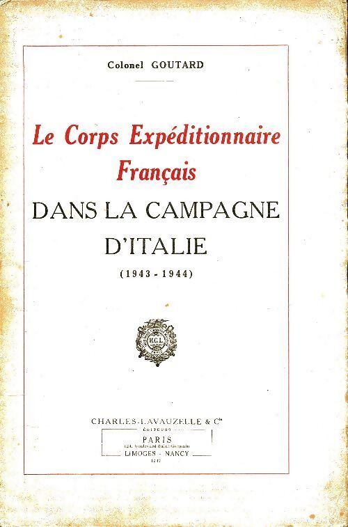 Le corps expéditionnaire français dans la campagne d'Italie - Colonel Goutard - Livre
