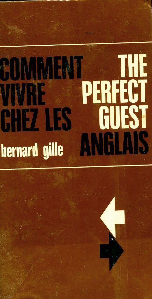 Comment vivre chez les anglais - Bernard Gille - Livre