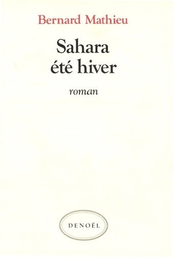 Sahara été hiver - Bernard Mathieu - Livre