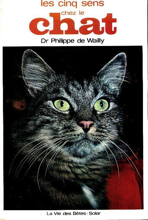 Les cinq sens chez le chat - Philippe De Wailly - Livre