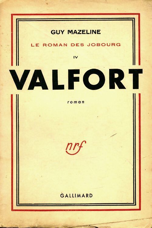 Le roman de Jobourg Tome IV : Valfort - Guy Mazeline - Livre
