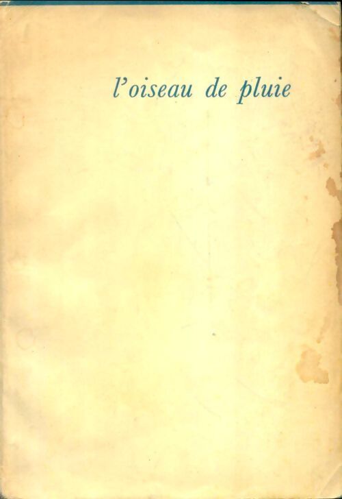 L'oiseau de pluie - Catherine Gaskin - Livre