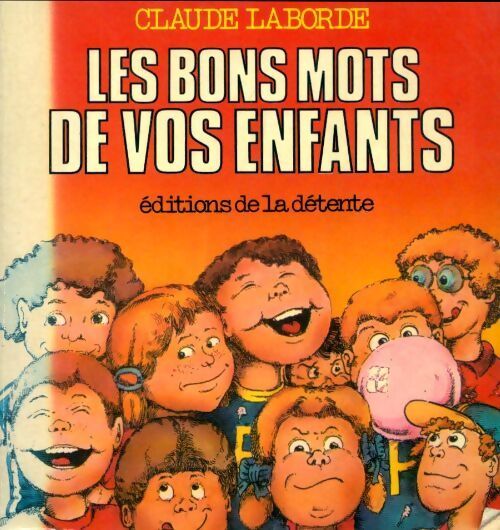 Les bons mots de vos enfants - Claude Laborde - Livre