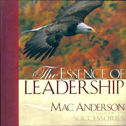 The essence of leadership (avec CD) - Mac Anderson - Livre
