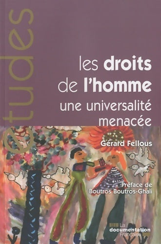 Les droits de l'homme. Une universalité menacée - Gérard Fellous - Livre