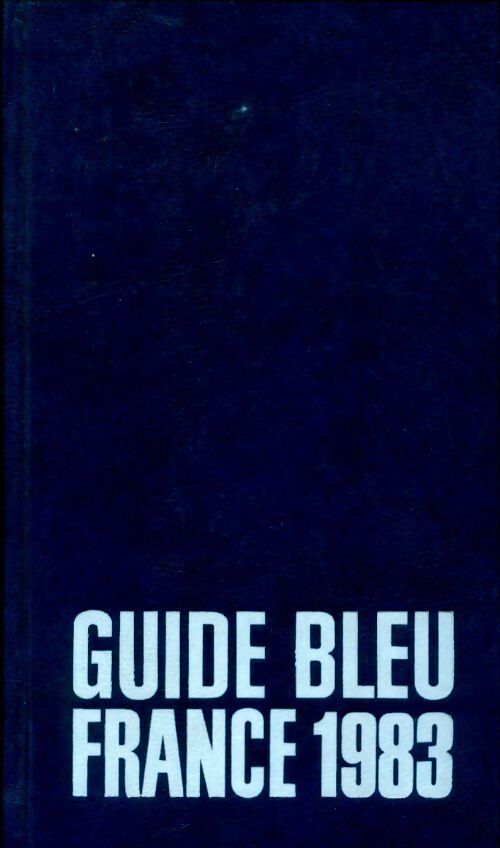 Guide bleu France 1983 - Collectif - Livre