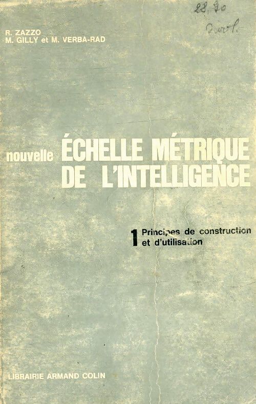 Nouvelle échelle métrique de l'intelligence Tome I : Principes de construction et d'utilisation - Gilly Zazzo - Livre