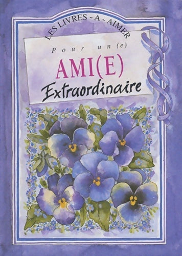 Pour une ami(e) extraordinaire - Juliette Clarke - Livre