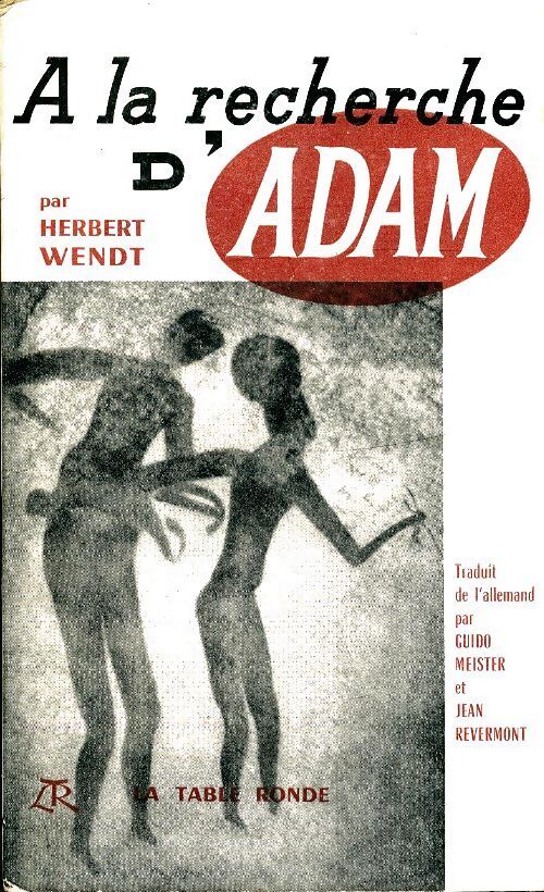 A la recherche d'Adam - Herbert Wendt - Livre