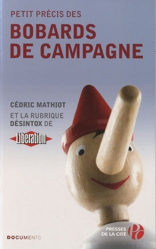 Petit précis des bobards de campagne - Cédric Mathiot - Livre