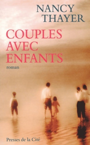 Couples avec enfants - Nancy Thayer - Livre