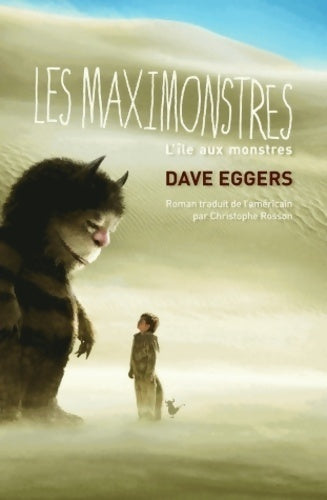 Les maximonstres : L'île aux monstres - Dave Eggers - Livre