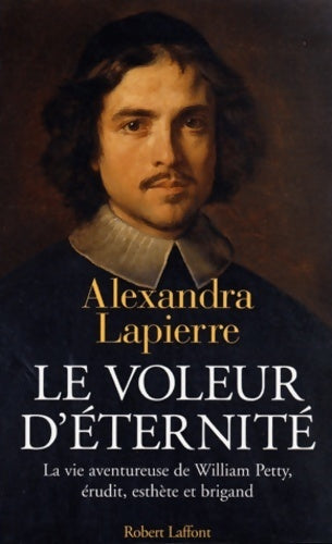 Le voleur d'éternité - Alexandra Lapierre - Livre