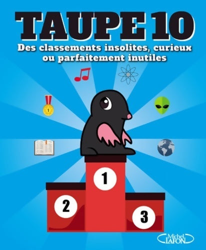 Taupe 10 des classements insolites curieux ou parfaitement inutiles - Collectif - Livre