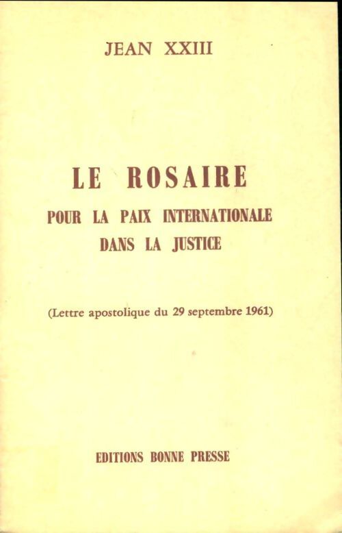 Le rosaire pour la paix internationale dans la justice - Jean XXIII - Livre