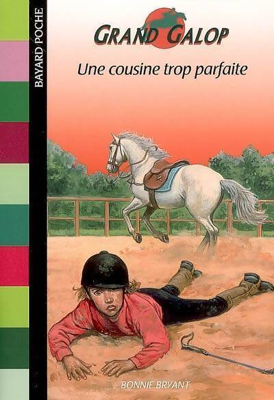 Une cousine trop parfaite - Bonnie Bryant - Livre