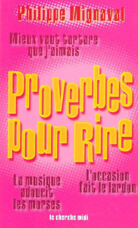 Proverbes pour rire - Philippe Mignaval - Livre