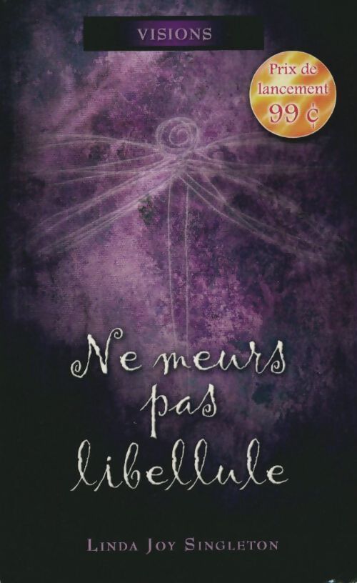 Ne meurs pas libellule - Linda Joy Singleton - Livre
