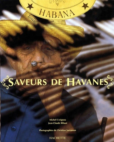 Saveurs de havanes - Jean-Claude Ribaut - Livre