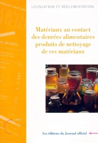 Matériaux au contact des denrées alimentaires. : Produits de nettoyage de ces matériaux juin 1997 - Collectif - Livre