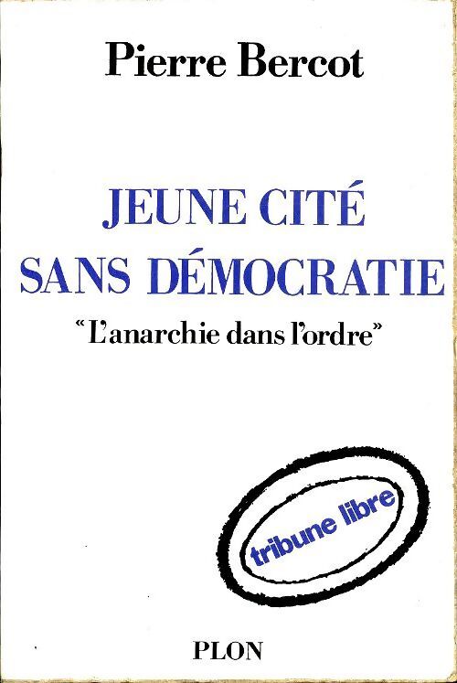 Jeune cité sans démocratie - Pierre Bercot - Livre