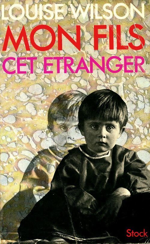 Mon fils, cet étranger - Louise Wilson - Livre