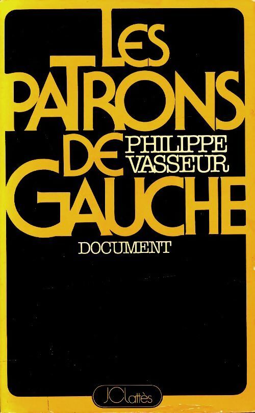 Les patrons de gauche - Philippe Vasseur - Livre