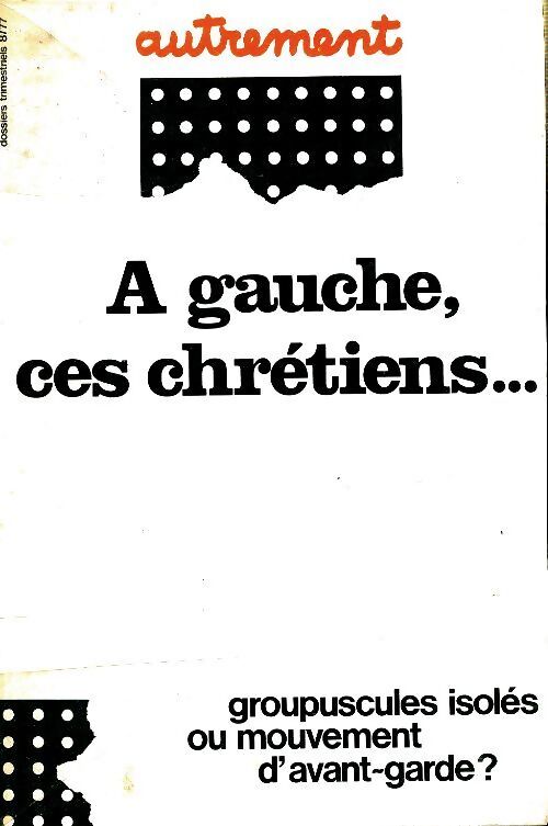 A gauche, ces chrétiens - Collectif - Livre