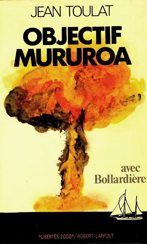 Objectif Mururoa avec Bollardière - Jean Toulat - Livre