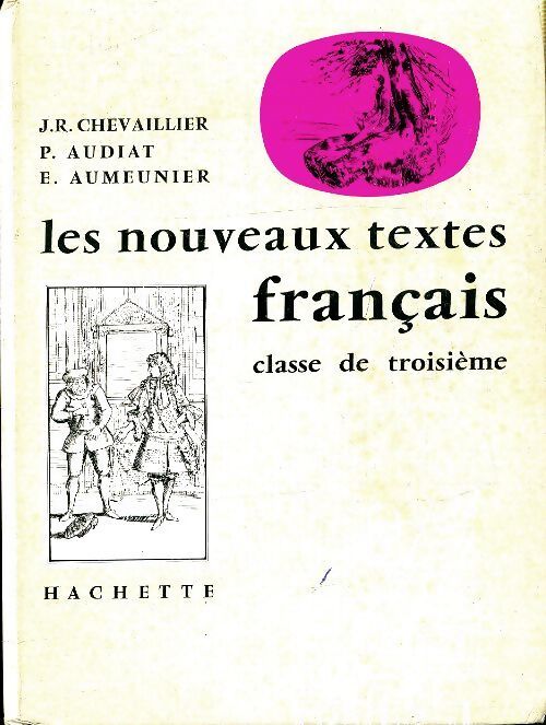 Les nouveaux textes français 3e - J.R. Chevaillier - Livre