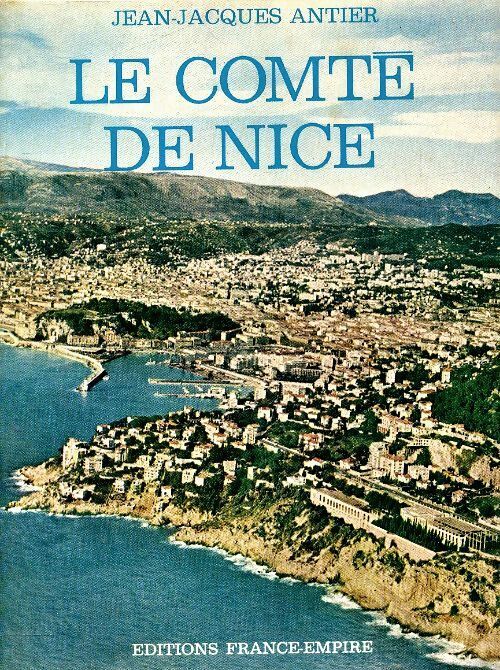 Le comté de Nice - Jean-Jacques Antier - Livre