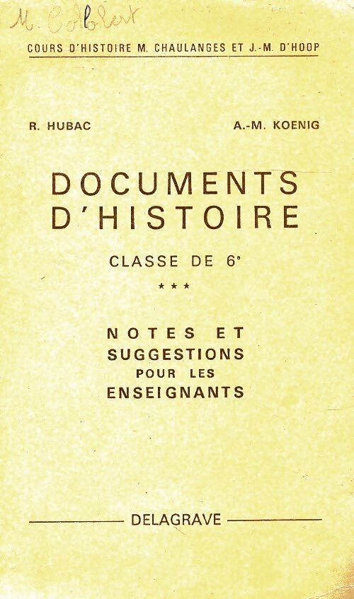 Documents d'histoire 6e - R Hubac - Livre