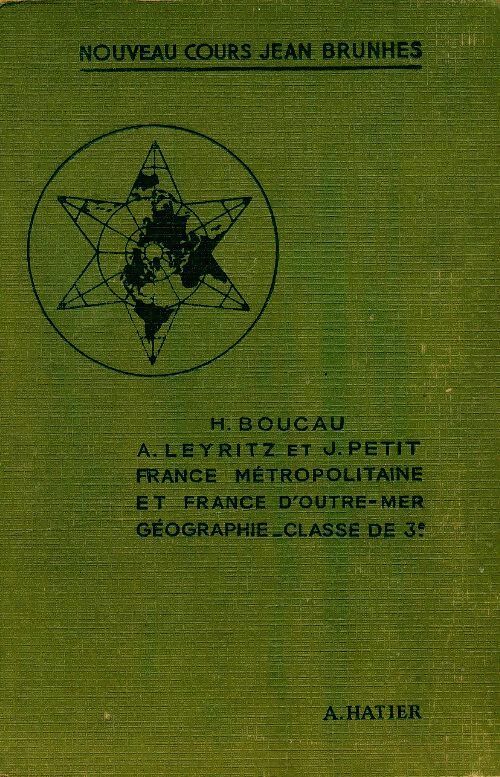 France métropolitaine et France d outre-mer 3e - H. Boucau - Livre