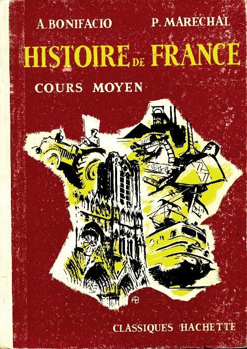 Histoire de France CM - A. Bonifacio - Livre