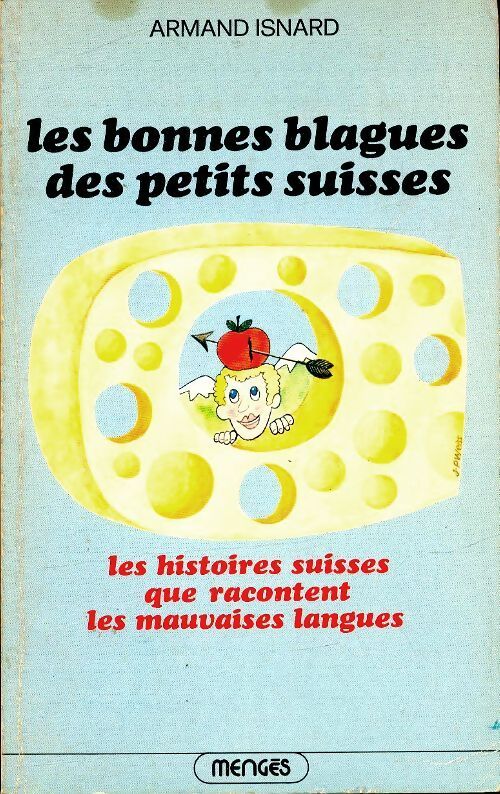 Les bonnes blagues des petits suisses - Armand Isnard - Livre