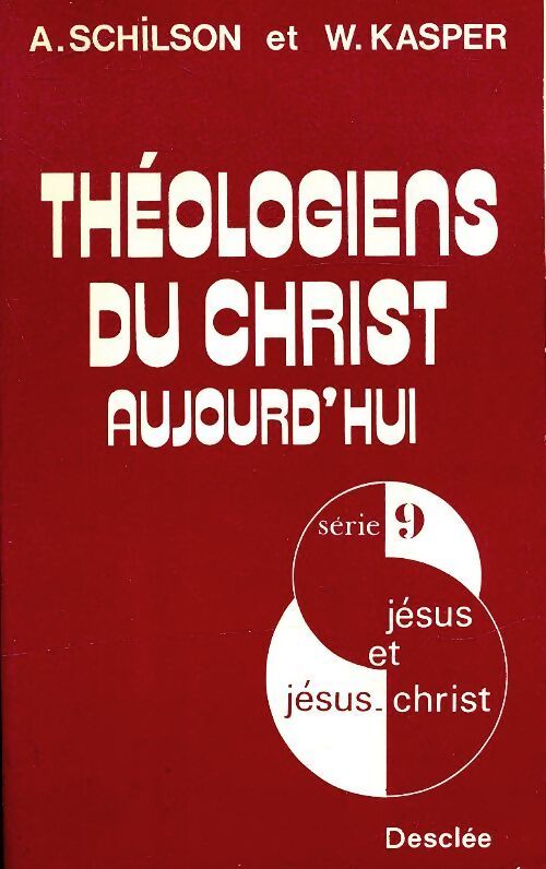 Théologiens du christ aujourd'hui - Arno Schilson - Livre