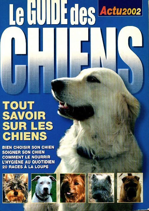 Le guide des chiens - Collectif - Livre