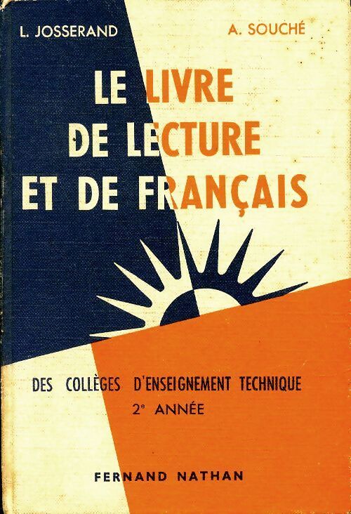 Le livre de lecture et de français des collèges d'enseignement technique 2e année - L. Josserand - Livre