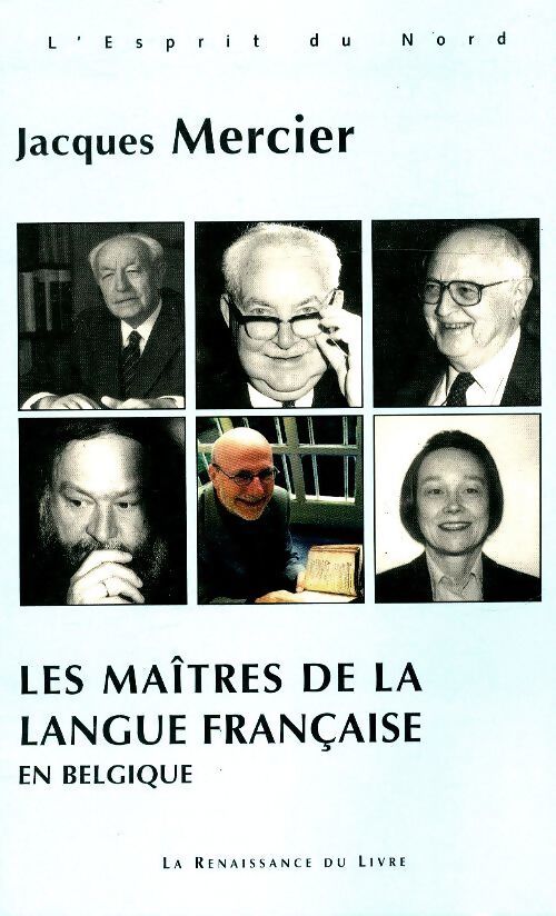 Les maîtres de la langue française en Belgique - Jacques Mercier - Livre